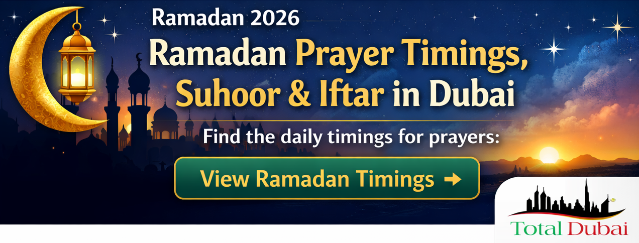 Ramadan 2026 Prayer Timings in Dubai including Suhoor and Iftar schedule – TotalDubai.com